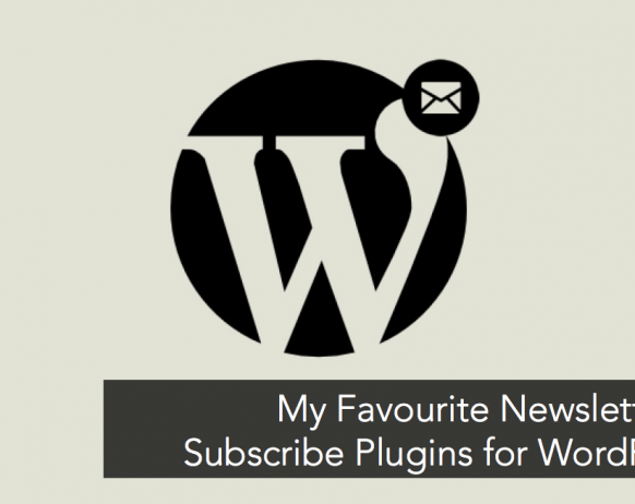 My Favourite Newsletter & Subscribe Plugins for WordPress