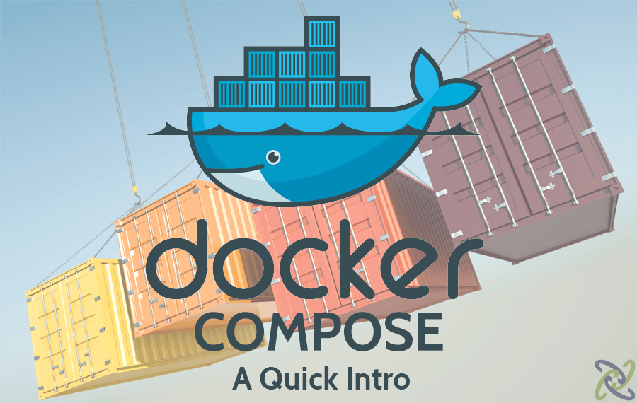 Docker Compose: A Quick Intro